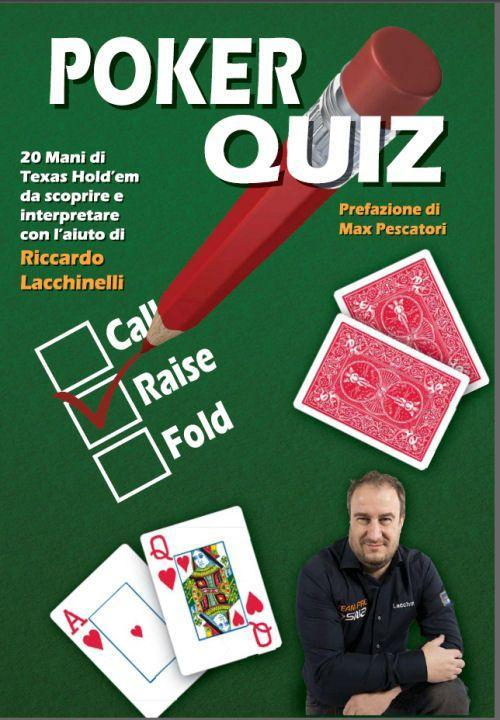 17278354935627-libropokerquiz20maniditexasholdemdascoprireeinterpretareconlaiutodiriccardolacchinellieditoredgs3anno2014