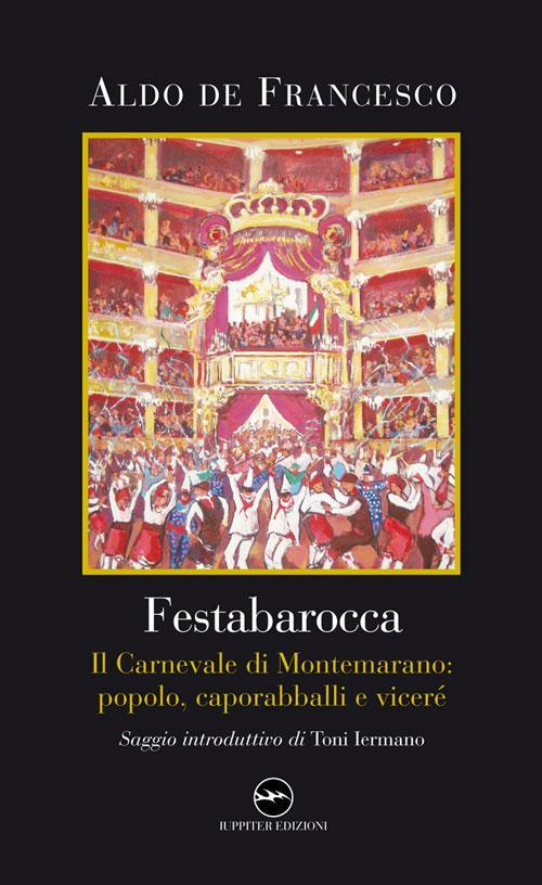 17278355410905-librofestabaroccailcarnevaledimontemaranopopolocaporabballievicereeditoreiuppiteranno2015