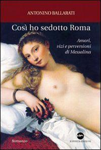 17278355477237-librocosihosedottoromaamorivizieperversionidimessalinaeditoreiuppiteranno2009