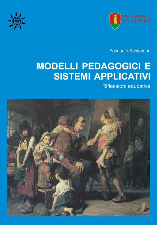 17278361814763-libromodellipedagogiciesistemiapplicativiriflessionieducativeeditorelatorreeditriceanno2019