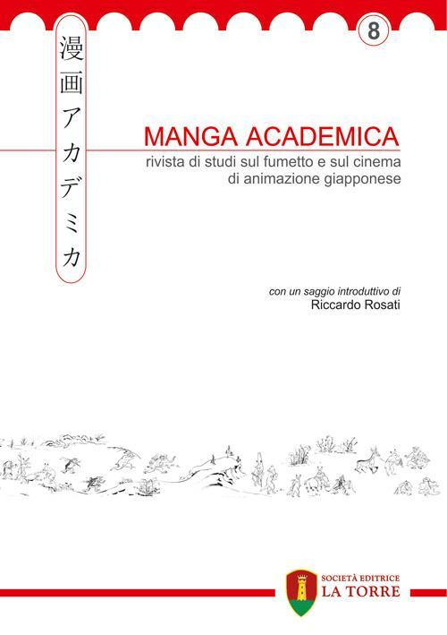 17278362315096-libromangaacademicarivistadistudisulfumettoesulcinemadianimazionegiapponese2015vol8editorelatorreeditriceanno2015