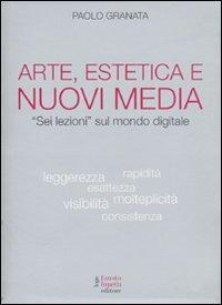 1727836234081-libroarteesteticaenuovimediaseilezionisulmondodigitaleeditorefaustolupettieditoreanno2010