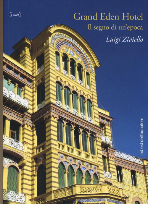 17278362607363-librograndedenhotelilsegnodiunepocaedizillustrataeditoreadestdellequatoreanno2014