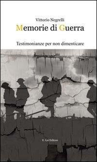 17278363623383-libromemoriediguerraeditoreeluianno2011