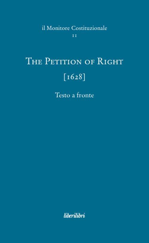 17278363729641-librothepetitionofright1628edizmultilingueeditoreliberilibrianno2009