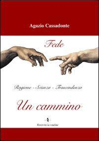 17278364624051-librouncamminofederagionescienzatrascendenzaeditorelarondineedizionianno2009