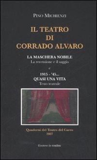 17278364651176-libroilteatrodicorradoalvarolamascheranobilelarecensioneeilsaggio191545quasiunavitaedizillustrataeditorelarondineedizionianno2007