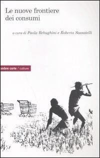 17278365150486-librolenuovefrontieredeiconsumieditoreombrecorteanno2007