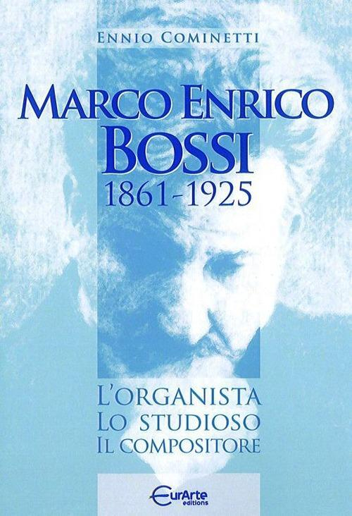 17278365652802-libromarcoenricobossilorganistalostudiosoilcompositoreeditoreeurarteanno2013