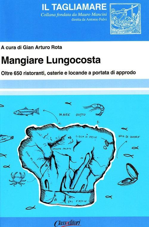 17278366383734-libromangiarelungocostaoltre650ristorantiosterieelocandeaportatadiapprodoeditoreclasseditorianno2008