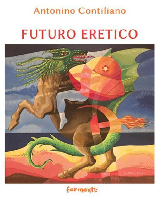 17278367680965-librofuturoereticoeditorefermentianno2016