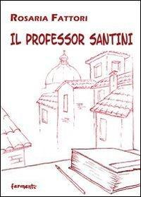 17278367795438-libroilprofessorsantinieditorefermentianno2012