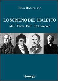 17278367812845-libroloscrignodeldialettomeliportabellidigiacomoeditorefermentianno2012