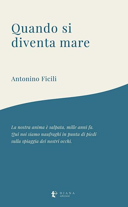 17278369206182-libroquandosidiventamareeditoredianaedizionianno2020