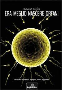 17278371199295-libroerameglionascereorfanieditorenuoveesperienzeanno2011