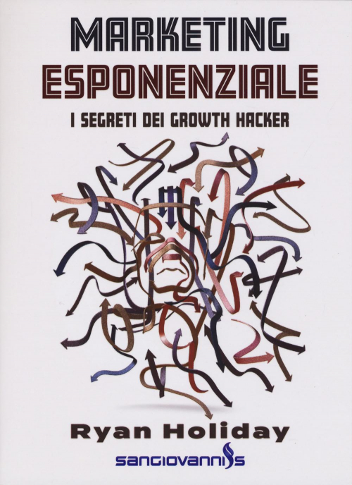 17278371542109-libromarketingesponenzialeisegretideigrowthhackereditoresangiovannisanno2018