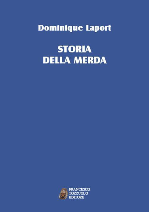 17278371756236-librolastoriadellamerdaeditoretozzuoloanno2017