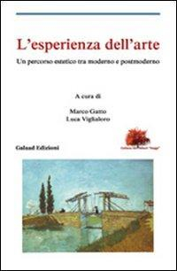 17278371791525-librolesperienzadellarteunpercorsoesteticotramodernoepostmodernoeditoregalaadedizionianno2011