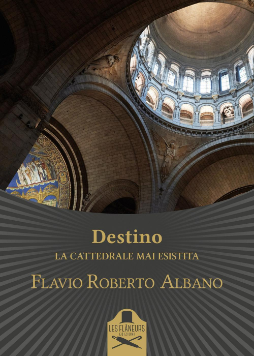 17278372555676-librodestinolacattedralemaiesistitaeditorelesflaneursedizionianno2019