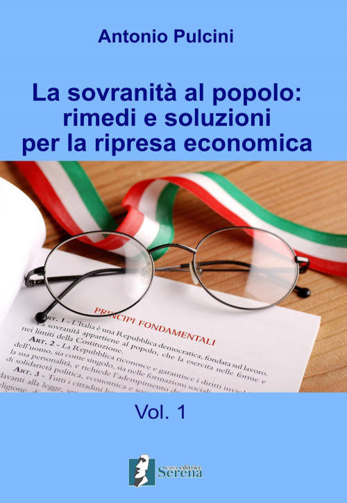 17278373828806-librolasovranitaalpopolorimediesoluzioniperlaripresaeconomicavol1editorecasaeditriceserenaanno2018