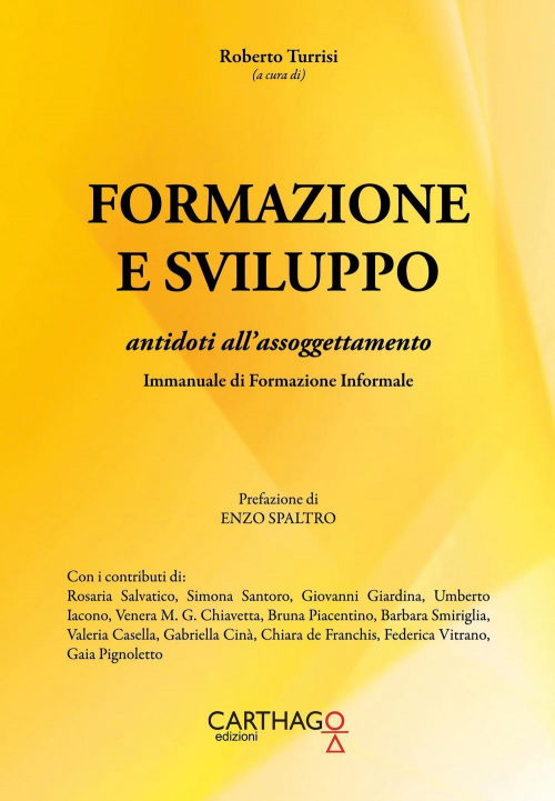 17278374511336-libroformazioneesviluppoantidotiallassoggettamentoimmanualediformazioneinformaleeditorecarthagoanno2019