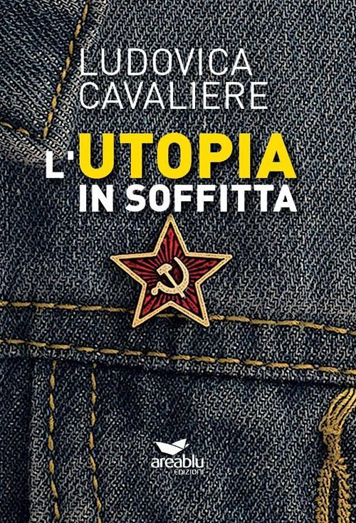 17278375034151-librolutopiainsoffittaeditoreareabluedizionianno2019