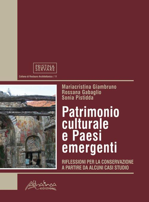 17278377709182-libropatrimonioculturaleepaesiemergentiriflessioniperlaconservazioneapartiredaalcunicasistudioeditorealtralineaanno2018