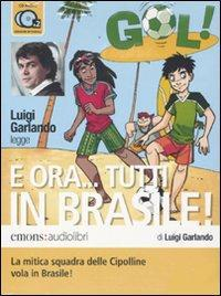 17278379627717-libroeoratuttiinbrasilelettodaluigigarlandoaudiolibro2cdaudioeditoreemonsedizionianno2009