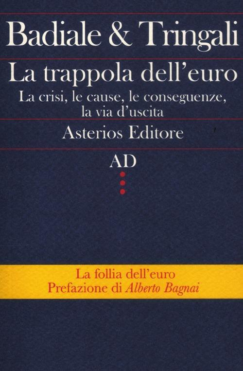 17278380440751-librolatrappoladelleurolacrisilecauseleconseguenzelaviaduscitaeditoreasteriosanno2012