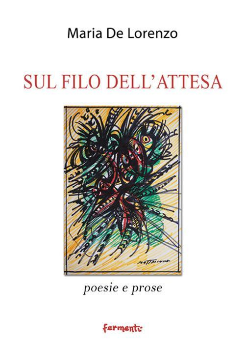 17278380836837-librosulfilodellattesapoesieeproseeditorefermentianno2018