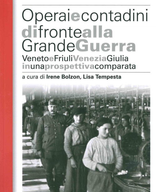 17278381904157-librooperaiecontadinidifronteallagrandeguerravenetoefriuliveneziagiuliainunaprospettivacomparataeditoreistrescoanno2018