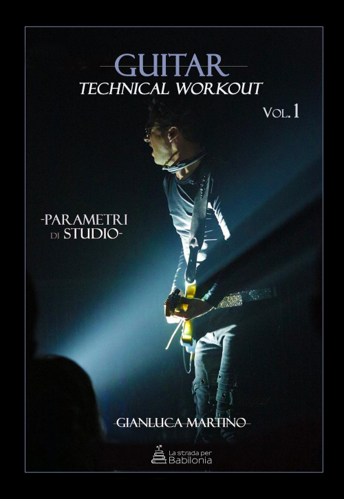 17278384422281-libroguitartechnicalworkoutvol1parametridistudioeditorelastradaperbabiloniaanno2019