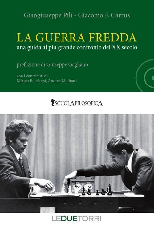 17278389878006-librolaguerrafreddaunaguidaalpiugrandeconfrontodelxxsecoloeditoreleduetorrianno2018