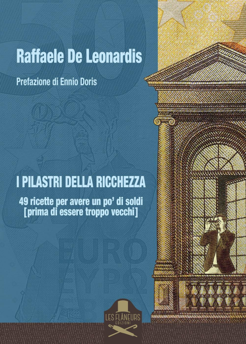 17278390701244-libroipilastridellaricchezza49ricetteperavereunpodisoldiprimadiesseretroppovecchieditorelesflaneursedizionianno2019