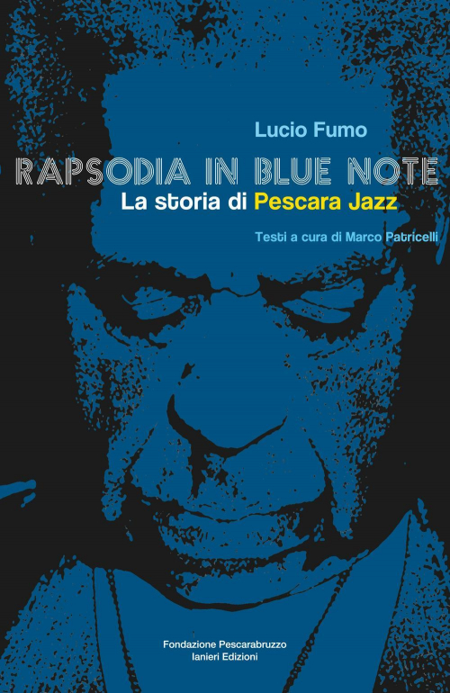 17278391319487-librorapsodiainbluenotelastoriadipescarajazzeditoreianierianno2019