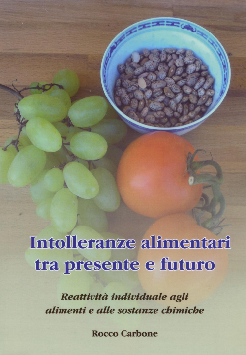 17278392241171-librointolleranzealimentaritrapresenteefuturoreattivitaindividualeaglialimentieallesostanzechimicheeditorealdeniaedizionianno2018