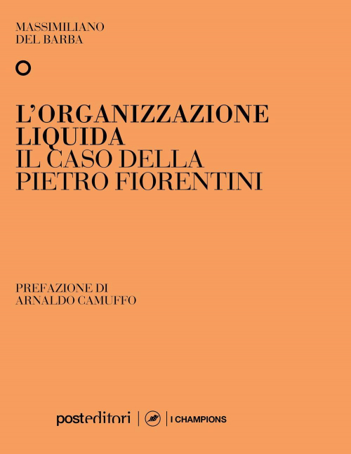 17278392318697-librolorganizzazioneliquidailcasodellapietrofiorentinieditoreposteditorianno2021