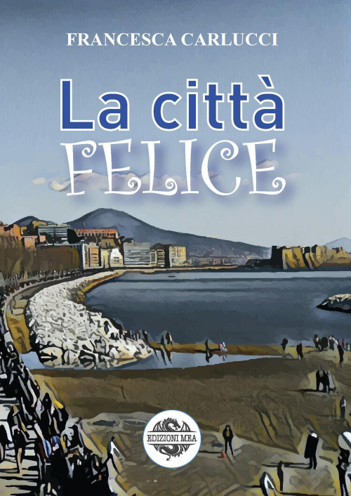 17278396215367-librolacittafeliceeditoremeaanno2019