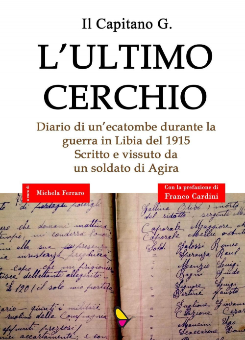 17278396290176-librolultimocerchiodiariodiunecatombedurantelaguerrainlibiadel1915scrittoevissutodaunsoldatodiagiraeditoregaeditorianno2017