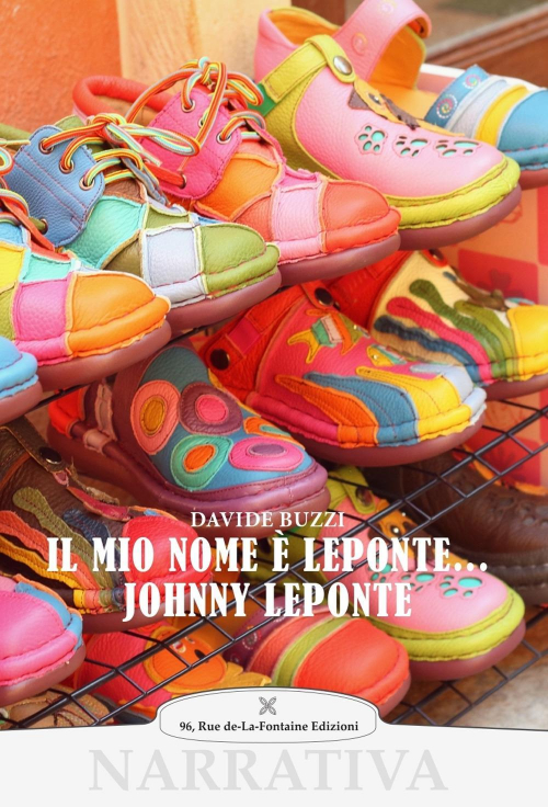 17278398224286-libroilmionomeelepontejohnnyleponteeditore96ruedelafontaineedizionianno2019