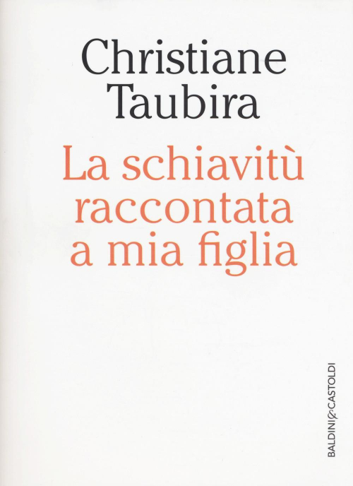 17278399995626-librolaschiavituraccontataamiafigliaeditorebaldinicastoldianno2017