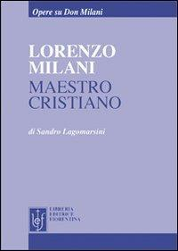 17278400185166-librolorenzomilanimaestrocristianoeditorelibreriaeditricefiorentinaanno2000