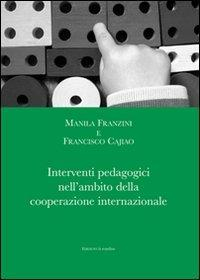 17278400689731-librointerventipedagogicinellambitodellacooperazioneinternazionaleeditorelarondineedizionianno2010