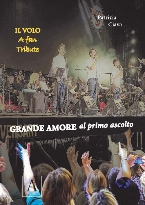 17278401575298-librograndeamorealprimoascoltoilvoloafantributeeditorealtredizionianno2019