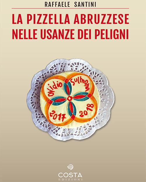 17278402063737-librolapizzellaabruzzesenelleusanzedeipelignieditorecostaanno2019