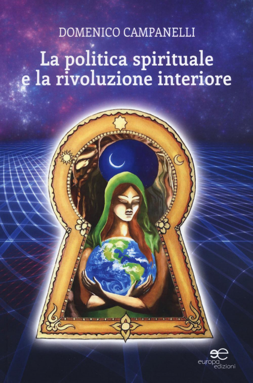 17278405366226-librolapoliticaspiritualeelarivoluzioneinterioreeditoreeuropaedizionianno2019