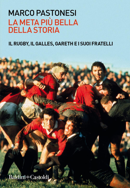 17278412423739-librolametapiubelladellastoriailrugbyilgallesgaretheisuoifratellieditorebaldinicastoldianno2021