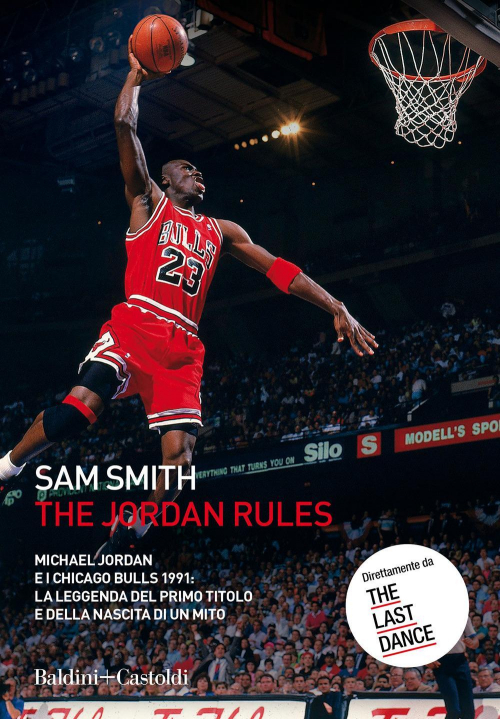 17278412539049-librothejordanrulesmichaeljordaneichicagobulls1991laleggendadelprimotitoloedellanascitadiunmitoeditorebaldinicastoldianno2021