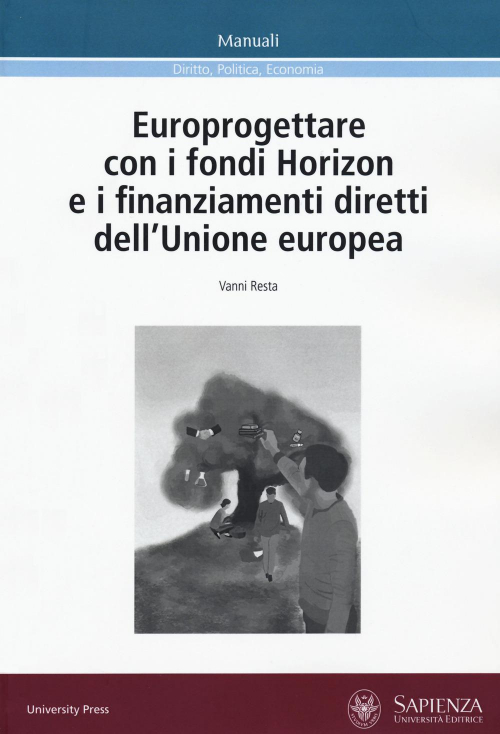 17278413017562-libroeuroprogettareconifondihorizoneifinanziamentidirettidellunioneeuropeaeditoreuniversitalasapienzaanno2020