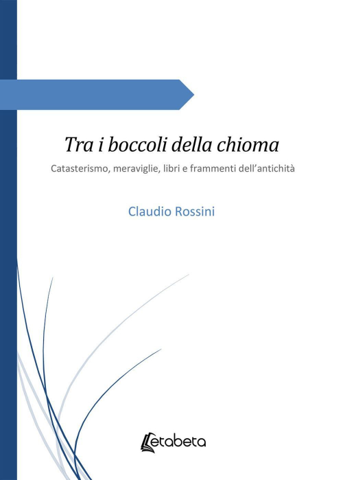 17278417036933-librotraiboccolidellachiomacatasterismomeraviglielibrieframmentidellantichitaeditoreebsprintanno2020